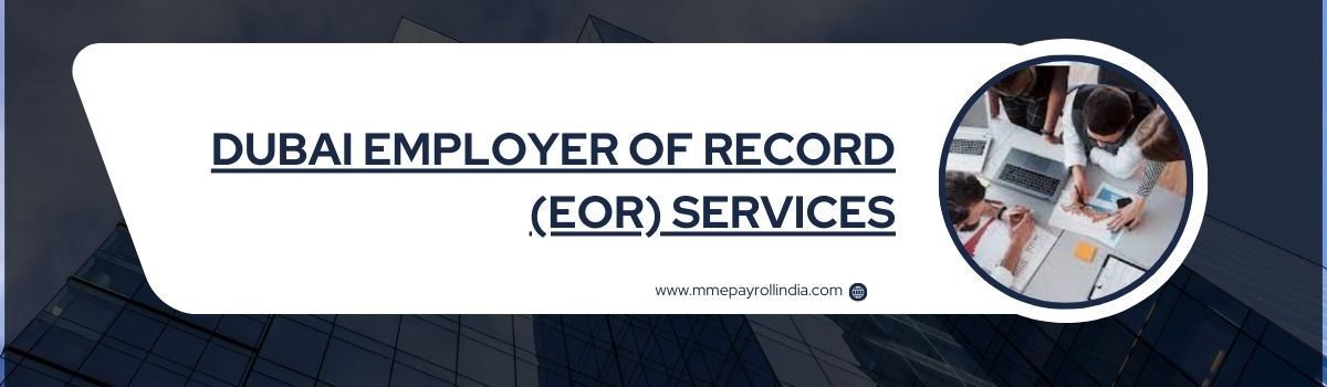 Dubai Employer of Record (EOR) Services
