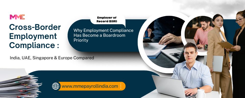 Cross-Border Employment Compliance: India, UAE, Singapore & Europe Compared